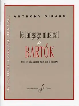 Très demandé - Girard A. le Langage Musical de Bartok