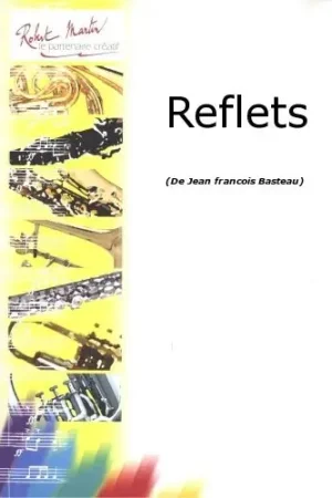 Très apprécié des clients - Basteau J.f. Reflets Hautbois
