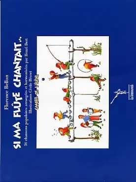 Disponible à la commande | Bellon F./bert H. SI MA Flute Chantait Flute
