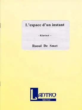 de Smet R. L'espace D'un Instant Clarinette | Recommandé