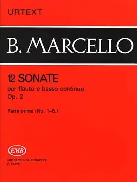 Dépêchez-vous - Marcello B. 12 Sonates OP 2 Vol 1 Flute A Bec