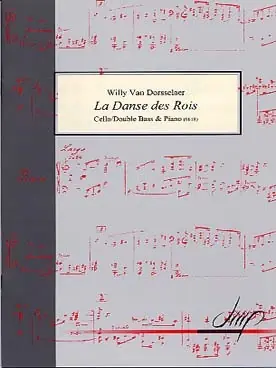 Van Dorsselaer W. la Danse Des Rois Contrebasse OU Violoncelle - Prix spécial
