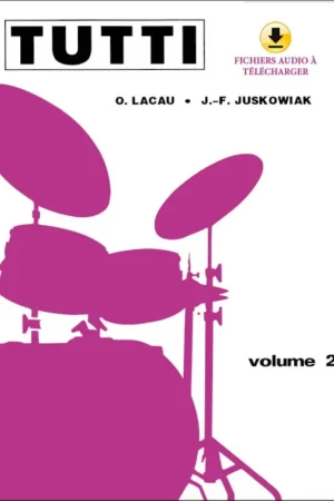 Ajoutez au panier - Juskowiak J.f./lacau O. Tutti Vol 2 Batterie