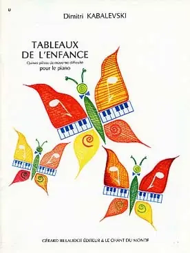 Tout juste disponible - Kabalevski D. Tableaux de L'enfance Piano