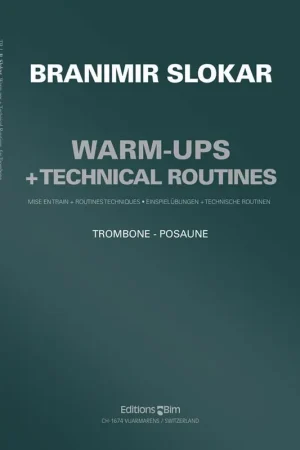 Offre à durée limitée | Slokar B. WARM-UPS + Technical Routines Trombone