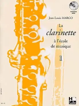 Margo J.l. la Clarinette A L'ecole de Musique Vol 1 | Offre bientôt terminée