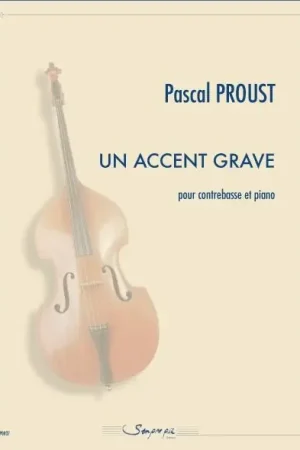 Achetez maintenant - Proust P. UN Accent Grave Contrebasse