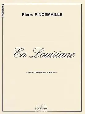 Pincemaille P. en Louisiane Trombone - Disponible à la commande