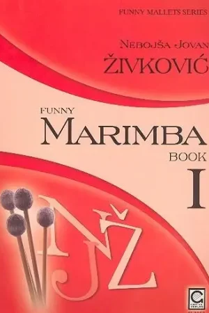 Zivkovic N.j. Funny Marimba Book 1 - Offre limitée