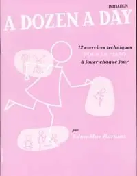 Burnam E.m. A Dozen A Day Initiation Piano - Nouveauté