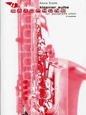 Disponible maintenant - Ciesla A. Klezmer Suite Saxos