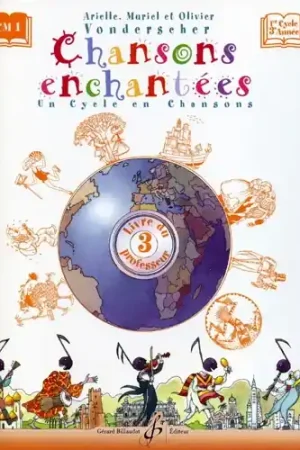 Vonderscher A. M. O. Chansons Enchantees Vol 3 Professeur - Dépêchez-vous
