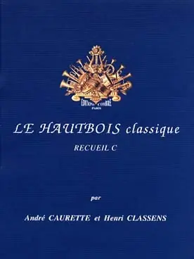 Caurette A./classens H. le Hautbois Classique Vol C - Livraison rapide