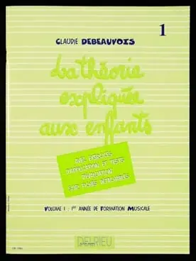 Debeauvois C. la Theorie Expliquee Aux Enfants Vol 1 | Envoi rapide