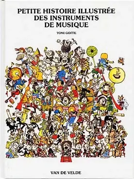 Bientôt épuisé | Goffe T. Petite Histoire Des Instruments de Musique