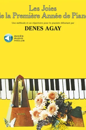 Direct fabricant - Denes Agay Les Joies de la 1RE Annee de Piano Avec Téléchargement
