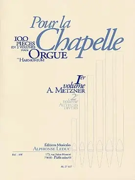 Très demandé - Metzner Pour la Chapelle Vol 1 Orgue OU Harmonium