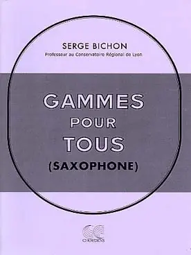 Aujourd'hui seulement | Bichon S. Gammes Pour Tous Saxophone