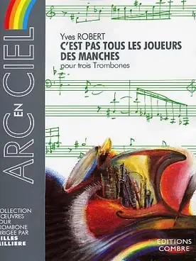 Robert Y. C'est Pas Tous Les Joueurs Des Manches Trombones - Tendance