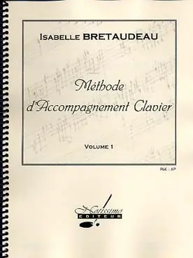 Bretaudeau I. Methode D'accompagnement Clavier Vol 1 | Réduction spéciale