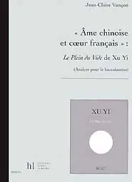 Achetez dès maintenant - XU Yi/vancon J.c. Ame Chinoise et Coeur Francais: le Plein DU Vide