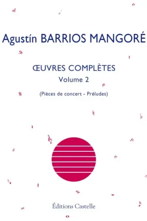 Expédition express - Barrios Mangore A. Oeuvres Completes Vol 2 Guitare