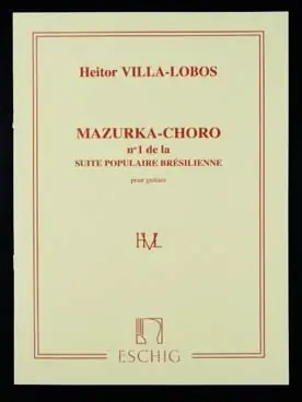 VILLA-LOBOS H. MAZURKA-CHORO Guitare | Coup de cœur