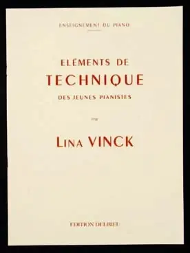 Vinck L. Elements de Technique Des Jeunes Pianistes | Retour gratuit