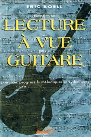 Tout juste arrivé - Boell E. Lecture A Vue Guitare