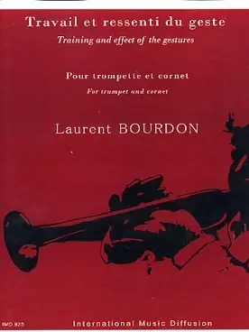 Déstockage - Bourdon L. Travail et Ressenti DU Geste Trompette OU Cornet