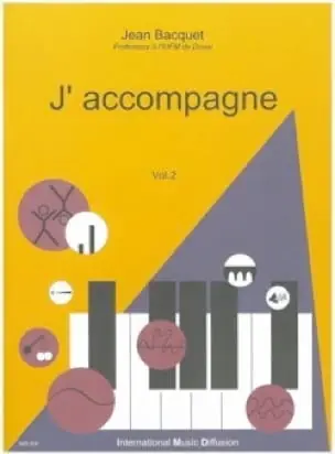 Bacquet J. J'accompagne AU Piano Volume 2 - Commandez maintenant