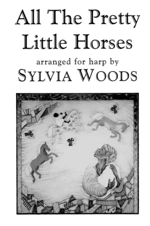 Woods S. All The Pretty Little Horses Harpe - Nouvel arrivage