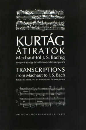 Kurtag G. de Machaut A Bach Piano 4 Mains et 6 Mains | Tout juste arrivé