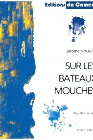 Naulais J. Sur Les Bateaux Mouches Flute - Satisfait ou remboursé