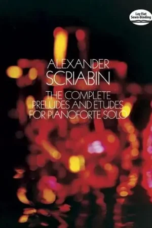 Nouveau chez nous - Scriabine A. The Complete Preludes And Etudes Piano