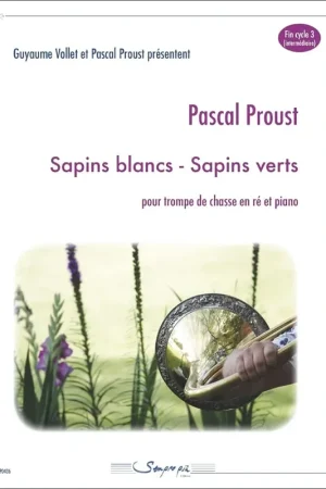 En stock | Proust P. Sapins Blancs - Sapins Verts Trompe de Chasse en RE
