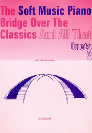 Prix spécial - The Soft Music Piano Bridge Over Classics Duets 2