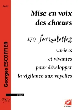 Disponible à la commande | Escoffier G. Mise en Voix Des Choeurs Voix