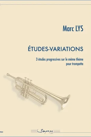 Lys M. ETUDES-VARIATIONS Trompette - Disponible maintenant