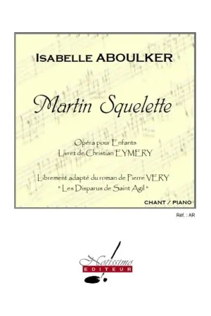 Se termine bientôt | Aboulker I. Martin Sqelette Choeur Piano