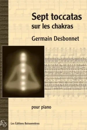 Affaire à saisir | Desbonnet G. Sept Toccatas Sur Les Chakras Piano