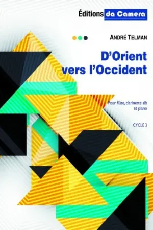 Nouveau | Telman A. D'orient Vers L'occident Flute, Clarinette et Piano