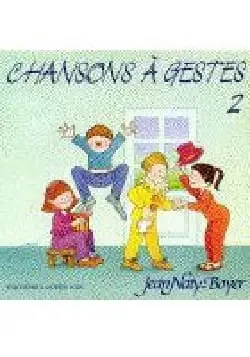 Chansons A Gestes Vol 2 Choeur | Nouveauté