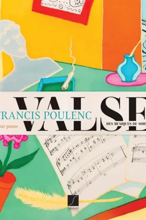 Poulenc F. Valse Des Musiques de Soie Piano | Nouveau en boutique