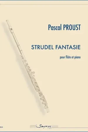 Promotion | Proust P. Strudel Fantasie Flute