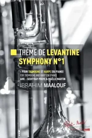 Tout juste disponible - Maalouf I. Theme de Symphonie Levantine N°1 Trombone et Harpe OU Piano