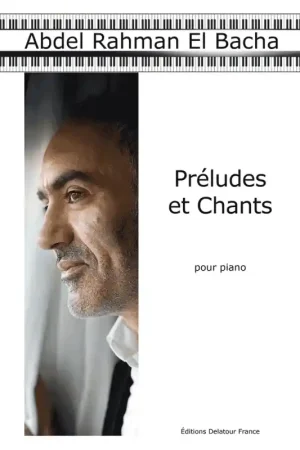 EL Bacha A.r. Preludes et Chants Piano | Direct usine