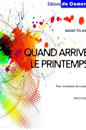 Réduction spéciale | Telman A. Quand Arrive le Printemps Trompette