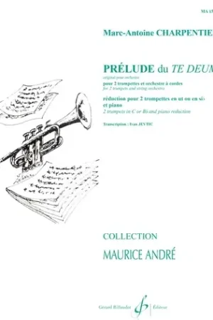Charpentier M.a. Prélude du Te Deum 2 Trompettes et Piano - Offre exceptionnelle