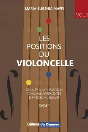 Maffi M.e. Les Positions DU Violoncelle de la 1RE à la 4E Position - Envoi rapide
